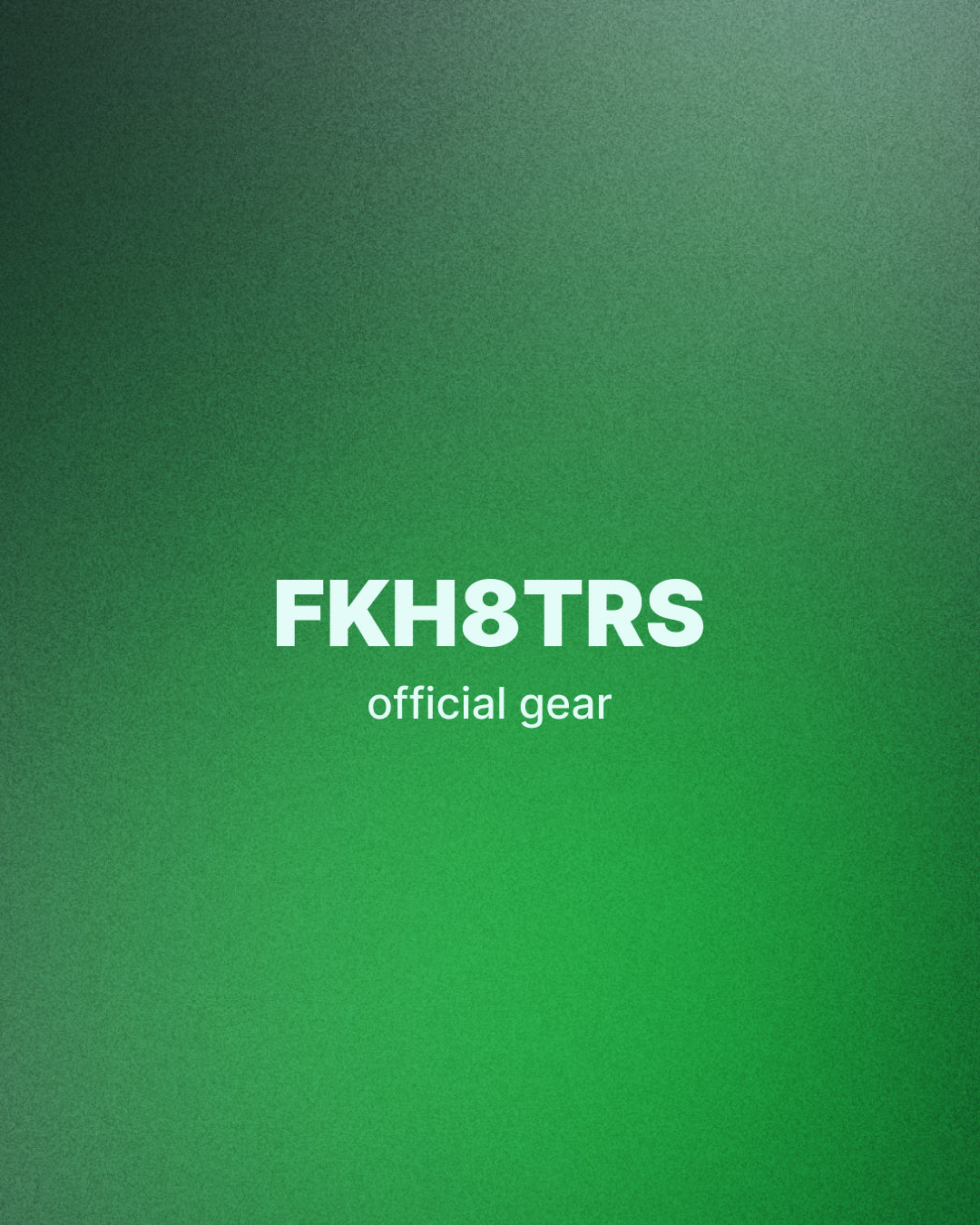 FKH8TRS Official Gear